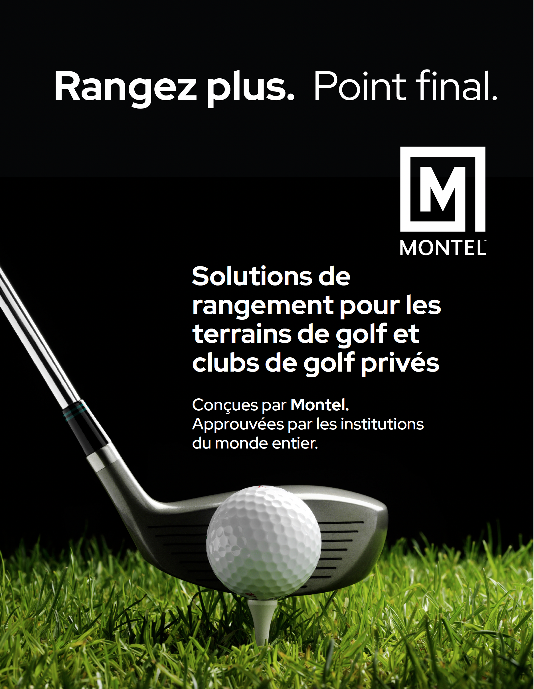Document Terrains de golf & clubs de golf Brochure Golf
Solutions de rangement pour les terrains de golf et les clubs de golf privés